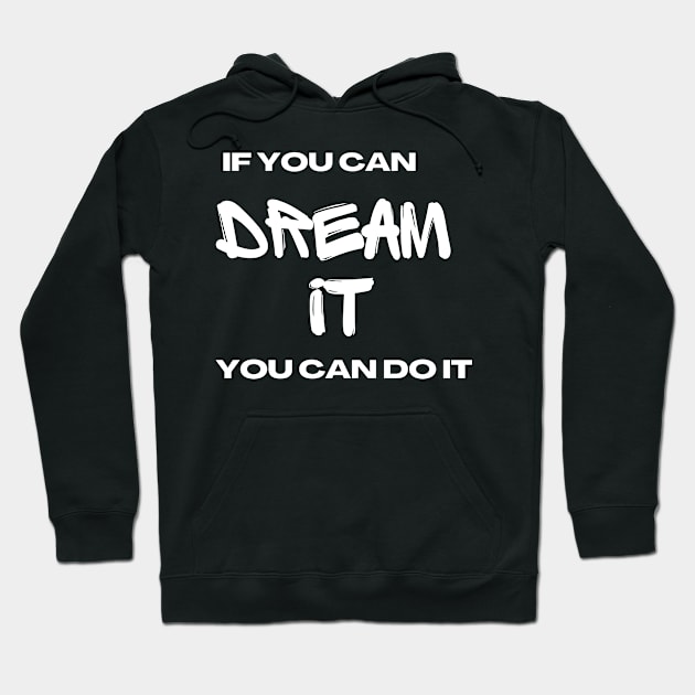 If you can dream it Hoodie by Gifts of Recovery
